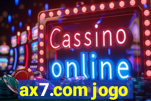 ax7.com jogo